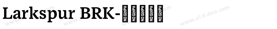 Larkspur BRK字体转换
